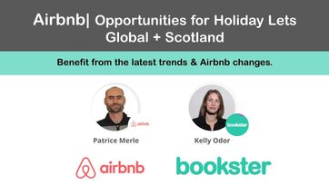 Airbnb Webinar | Opportunities for Holiday Lets in Scotland - Airbnb and Bookster webinar in June 2022. Presented by patrice Merle of Airbnb and Kelly Odor of Bookster.
