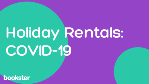 Holiday Rentals: COVID-19 - Bookster guide for holiday rentals professionals to dealing with the outbreak of COVID-19 (Coronavirus)