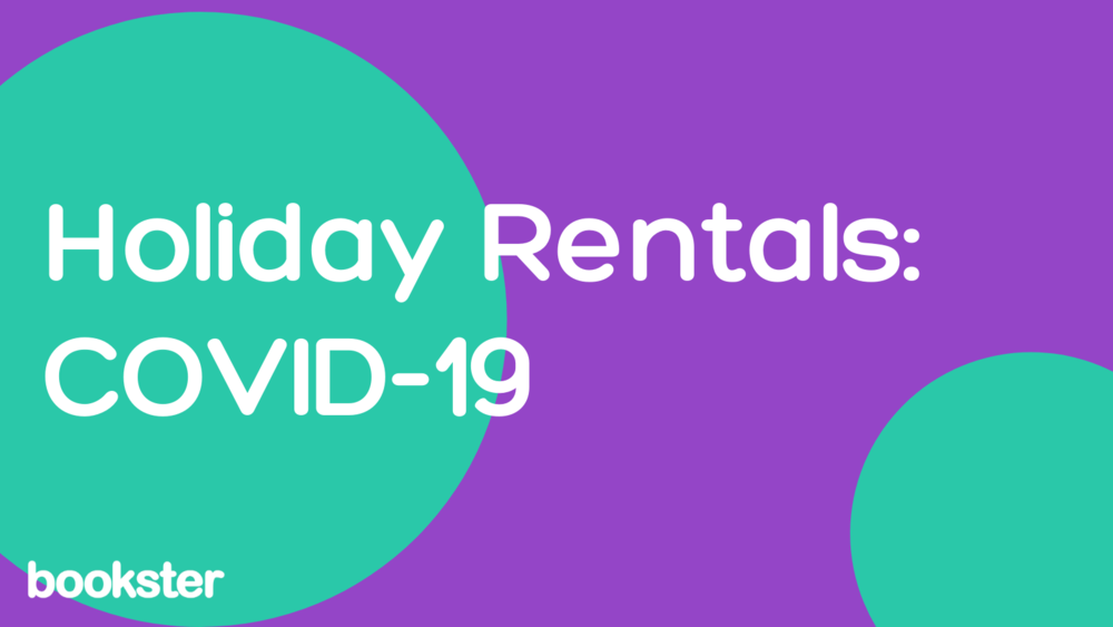 Holiday Rentals: COVID-19 - Bookster guide for holiday rentals professionals to dealing with the outbreak of COVID-19 (Coronavirus) Holiday Rentals: COVID-19 - Bookster guide for holiday rentals professionals to dealing with the outbreak of COVID-19 (Coronavirus)
