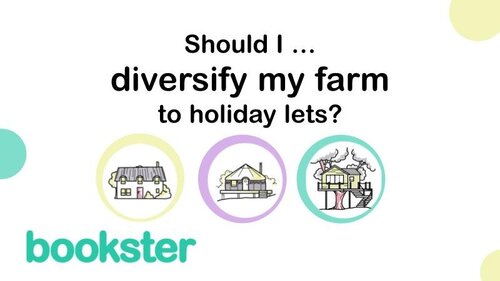 Should I diversify my farm to holiday lets? - Should I diversify my farm to holiday lets? with images of a cottage, a glamping pod and a treehouse, with the Bookster logo.