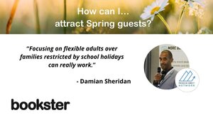Quote from Damian Sheridan - How can I attract Spring guests? "Focusing on flexible adults over 
families restricted by school holidays can really work."