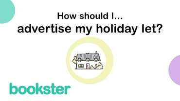 How should I advertise my holiday let? - A starter guide from Bookster property management software on 'how to advertise my holiday let'. Logo of Bookster with an icon of a holiday home.