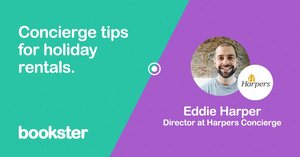Concierge advice for holiday rentals - An introduction from Eddie Harper of Harpers Concierge, providing advice for holiday rentals