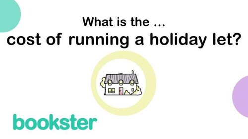 What is the cost of running a holiday let? - What is the cost of running a holiday let? An image of a holiday let and a Bookster logo.
