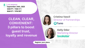 Webinar: Clean, Clear, Convenient: 3 Pillars to Boost Guest Trust, Loyalty & Revenue