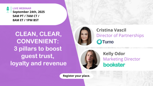 Webinar: Clean, Clear, Convenient: 3 Pillars to Boost Guest Trust, Loyalty & Revenue - Text reads "Clean, Clear, Convenient: 3 Pillars to Boost Guest Trust, Loyalty & Revenue", with speakers Cristina Vascil of Turno and Kelly Odor of Bookster.