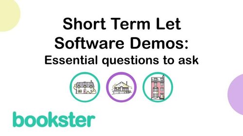 Short Term Let Software Demos: Essential questions to ask - Bookster logo and 3 property icons with 'Short Term Let Software Demos: Essential questions to ask'