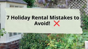 7 Holiday Rental Mistakes to Avoid - Common holiday rental property manager mistakes to avoid