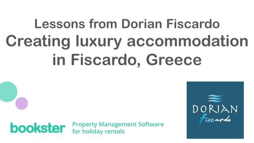 Lessons from Dorian Fiscardo, creating luxury accommodation in Fiscardo Greece - Lessons from Dorian Fiscardo, creating luxury accommodation in Fiscardo Greece with the logos of Dorian Fiscardo and Bookster property management software for holiday rentals Lessons from Dorian Fiscardo, creating luxury accommodation in Fiscardo Greece - Lessons from Dorian Fiscardo, creating luxury accommodation in Fiscardo Greece with the logos of Dorian Fiscardo and Bookster property management software for holiday rentals