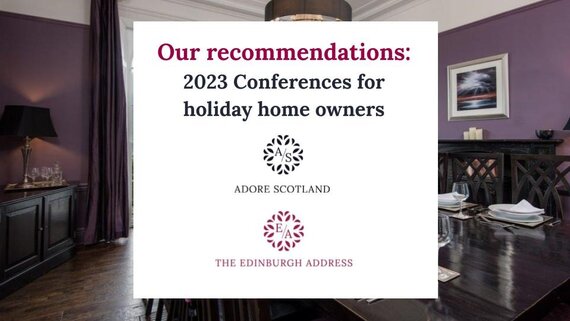 Holiday rental events and conferences of 2023 - Our recommendations for holiday rental events and conferences of 2023 by Adore Scotland.