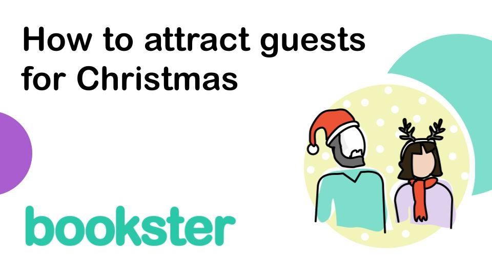 How to attract guests to your holiday home this Christmas - Tips for attracting your guests to your holiday home in time for Christmas How to attract guests to your holiday home this Christmas - Tips for attracting your guests to your holiday home in time for Christmas