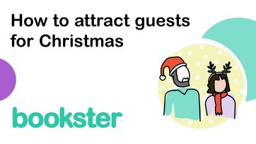 How to attract guests to your holiday home this Christmas - Tips for attracting your guests to your holiday home in time for Christmas