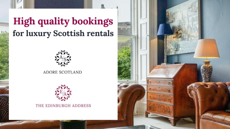 High quality bookings for luxury holiday rentals - High quality bookings for luxury Scottish rentals and logos of Adore Scotland and The Edinburgh Address with image of a unique holiday home living room.