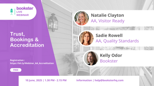 Holiday homes: Trust, Bookings & Accreditation - Text reading "Holiday homes: Trust, Bookings & Accreditation" and "Bookster Live Webinar, Free", with images of Sadie Rowell and Natalie Clayton of AA, Kelly Odor of Bookster. Holiday homes: Trust, Bookings & Accreditation - Text reading "Holiday homes: Trust, Bookings & Accreditation" and "Bookster Live Webinar, Free", with images of Sadie Rowell and Natalie Clayton of AA, Kelly Odor of Bookster.
