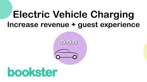 Electric Vehicle Charging - Text - Electric Vehicle Charging - Increase revenue and guest experiences with a Bookster logo and an icon of a car and 3 pound symbols.