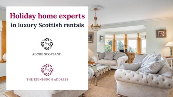 Holiday home experts in luxury holiday rentals - Luxury property managed by holiday home experts in luxury holiday rentals, Adore Scotland.