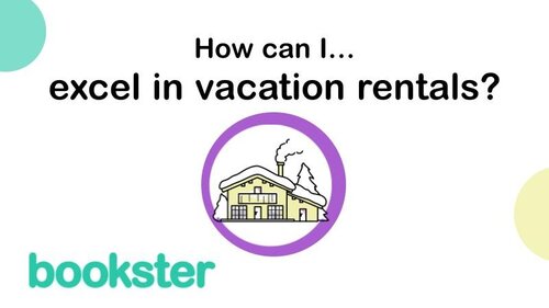 How can you excel in vacation rentals? - How can you excel in vacation rentals? with image of a snow covered cottage and Bookster logo