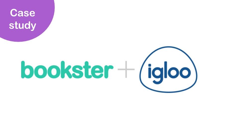 Case Study: Bookster and igloo