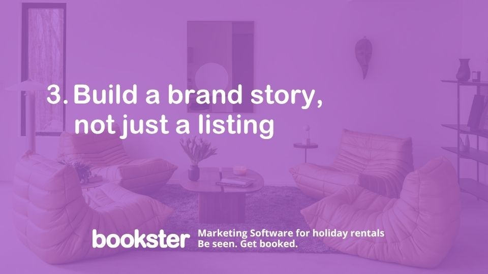 3. Build a brand story not just a self-catering listing