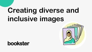 Creating diverse and inclusive images - Bookster has created the Inclusivity project, to review images, photos and icons to be more diverse and inclusive.
