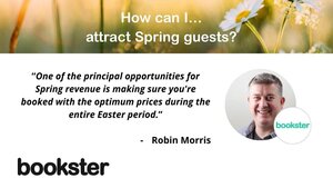 Quote from Robin Morris - How can I attract Spring guests?
“One of the principal opportunities for Spring revenue is making sure you're booked with the optimum prices during the entire Easter period.”