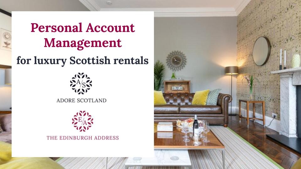 Personal Account Management for luxury Scottish rentals - Personal Account Management for luxury Scottish rentals, with a logo of Adore Scotland, a logo of The Edinburgh Address, over a photo of a living room with high quality furnishings.