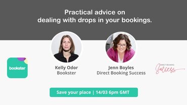 Webinar with Jenn Boyles 14 March 2024 - Text "Practical advice on 
dealing with drops in bookings." with images of Jenn Boyles and Kelly Odor and highlighted text "Save your place | 14/03 6pm GMT".