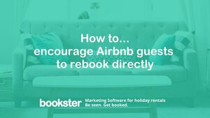 How to encourage Airbnb guests to rebook directly
