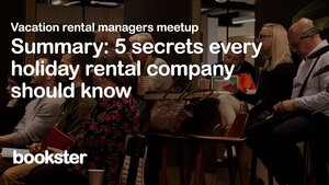 5 secrets every holiday rental manager should know - Presentations from across the industry for vacation rental agencies and managers