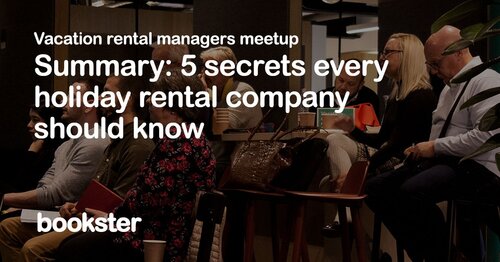 5 secrets every holiday rental manager should know - Presentations from across the industry for vacation rental agencies and managers