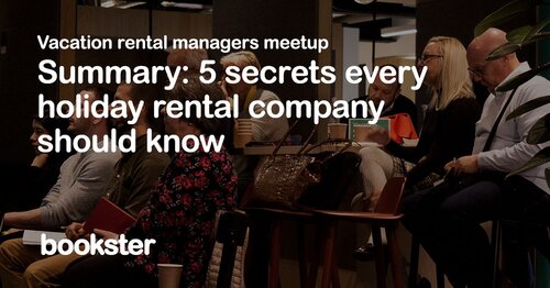 5 secrets every holiday rental manager should know - Presentations from across the industry for vacation rental agencies and managers