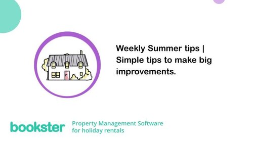 Untitled - Weekly Summer tips | Simple tips to make big improvements with an icon of a holiday cottage and the Bookster logo.